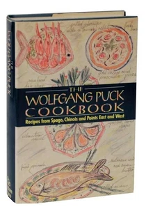 WOLFGANG PUCK COOKBOOK RECIPES FROM SPAGO CHINOIS AND POINTS EAST AND #114070 - Picture 1 of 1