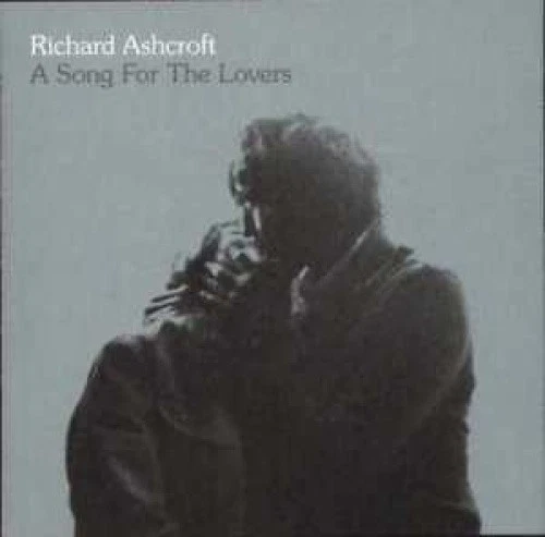 Richard Ashcroft - A Song For Lovers