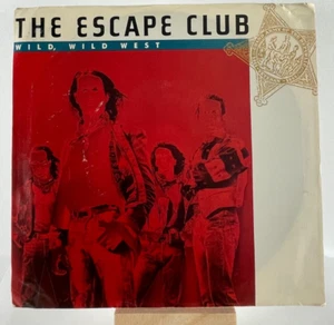 THE ESCAPE CLUB 45 RPM WILD, WILD WEST / WE CAN RUN—EX - Bild 1 von 5