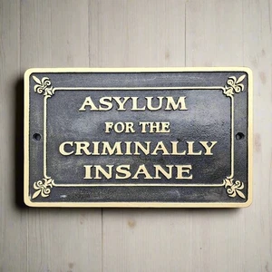 Asylum For The Criminally Insane Cast Iron Plaque Raised Lettering (8" x 10") - Picture 1 of 7
