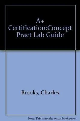 A+ Certification Concepts & Practice - Paperback, by charles-brooks - Good - Image 1 of 2