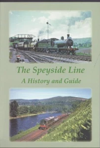 The Speyside Line: A History and Guide Brand New / Railroadiana! - Picture 1 of 1