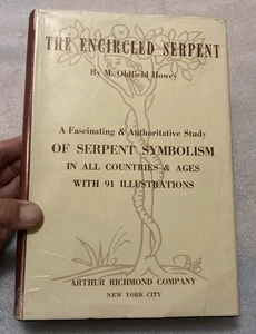 THE ENCIRCLED SERPENT : A Study Of Serpent Symbolism 91 Illust. Howey HCDJ 1955 - Picture 1 of 22