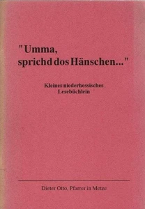 "Umma, sprichd dos Hänschen...". Kleines niederhessisches Lesebüchlein Otto, Die - Picture 1 of 1