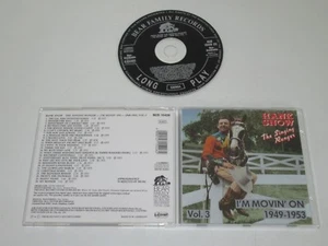 HANK SNOW/THE SINGING RANGER/I'M MOVIN' ON 1949-53, VOL.3(BCD 15426-3) CD ALBUM - Picture 1 of 3