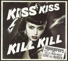 Kiss Kiss Kill Kill von Horrorpops | CD | Zustand sehr gut - Bild 1 von 2