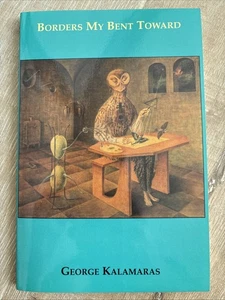 BORDERS MY BENT TOWARD George Kalamaras SIGNED 2003 PB Poems Pavement Saw Press - Bild 1 von 15