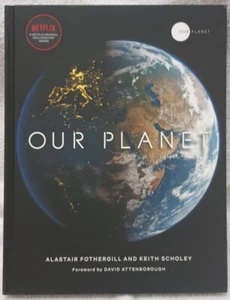Our Planet Hardcover Book 1st Ed Fothergill Scholey Foreword Sir Attenborough - Picture 1 of 4