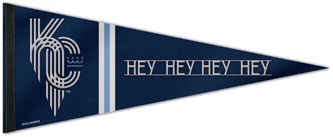 Kansas City Royals HEY HEY HEY HEY MLB City Connect Premium Felt PENNANT Cover