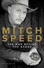 Mitch Speed: The Man Behind The Badge - Paperback By Speed, Mitch - GOOD