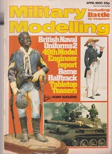 MILITARY MODELLING N°04 1980 BRITISH NAVAL 2/MAKING BARBED WIRE /REME HALF TRACK - Imagen 1 de 2