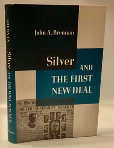 Brennan SILVER AND THE FIRST NEW DEAL 1969 - Picture 1 of 7