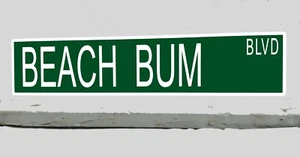 Letrero de calle de metal personalizado ""Beach Bum"" coche garaje hombre cueva bicicleta 41096 - Imagen 1 de 1