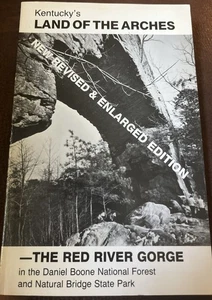 Kentucky’s Land Of The Arches-The Red River Gorge - Picture 1 of 3