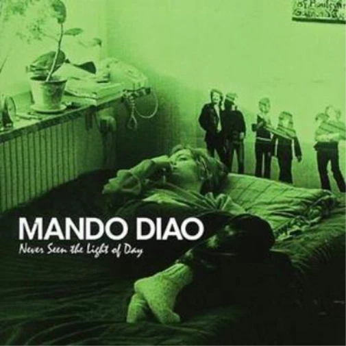 Mando Diao Never Seen the Light of Day (Digipak) (CD) Album - Image 1 of 1