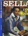 Sella : L'or du rugby by Richard, Escot, Richard | Book | condition good