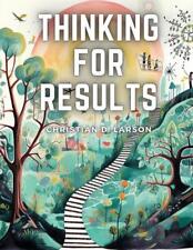 Thinking For Results by Christian D. Larson Paperback Book