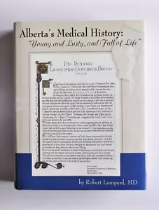 Book - Alberta's Medical History - Robert Lampard (canada history hardcover) - Imagen 1 de 10