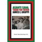 Asante Sana, 'Thank You' Father James E. Groppi - Paperback / softback NEW R., P