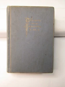 THOUGHTS FOR THE THOUGHTFUL By Adelaide Seaverns 1st edition 1893 HC - Imagen 1 de 9