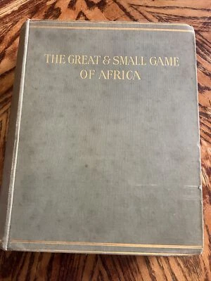 THE GREAT AND SMALL GAME OF AFRICA. by H.A. Bryden. 1899. Rowland Ward. Ltd.ed. - Image 1 of 4