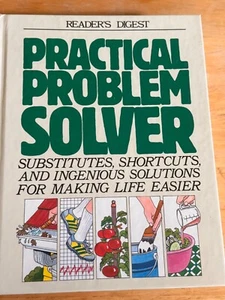 Practical Problem Solver : Substitutes, Shortcuts, and Ingenious Solutions... - Picture 1 of 2