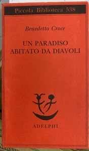 (Benedetto Croce) UN PARADISO ABITATO DA DIAVOLI - Adelphi 2006 - Imagen 1 de 1