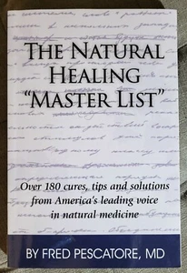 Fred Pescatore THE NATURAL HEALING "MASTER LIST" 2015 Paperback OmniVista Health - Picture 1 of 5