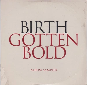 BIRTH Gotten Bold Album Sampler ( 4 Track Promo CD ) - Bild 1 von 2
