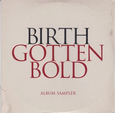 BIRTH Gotten Bold Album Sampler ( 4 Track Promo CD ) - Bild 1 von 2