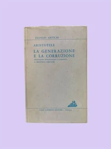 LA GENERAZIONE E LA CORRUZIONE - ARISTOTELE - FILOSOFI ANTICHI - Foto 1 di 2