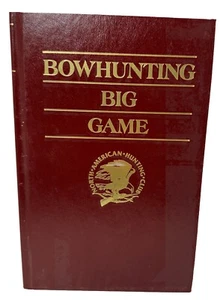 Bow Hunting Big Game, NA Hunting Club, 1993 by Dan Dietrich - Picture 1 of 3