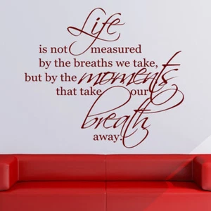 Life is not Measured by the Breaths we Take Quote Wall Art Sticker (AS10008) - Bild 1 von 2