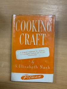1962 "COOKING CRAFT" S ELIZABETH NASH COOKERY HANDBOOK HARDBACK BOOK (P4) - Picture 1 of 12