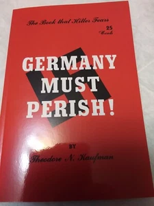 Germany Must Perish von Theodore Kaufman, PB Faksimile Nachdruck - Bild 1 von 8