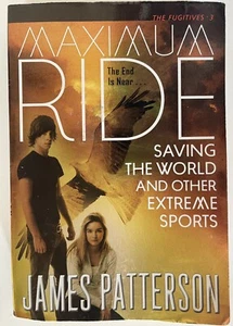 Maximum Ride Ser.: Saving the World and Other Extreme Sports : A Maximum Ride... - Picture 1 of 7