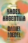 Hades Argentina A Novel By Daniel Loedel English Hardcover Book