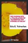 The Swedish Rite, a Translation of "Handbook för Svenska Kyrka...