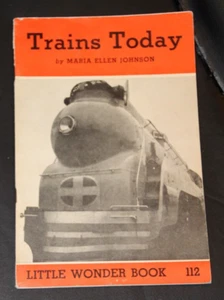 TRAINS TODAY by Johnson Little Wonder Book 112 Softcover - Picture 1 of 1