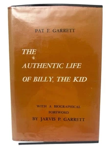 Authentic Life of Billy, the Kid - Stated 1st Edition - 1964 Pat F Garrett Y2 - Imagen 1 de 7