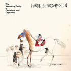 Hunter S. Thompso The Kentucky Derby Is Decadent and Deprave (Vinyle) (IMPORTATION BRITANNIQUE)