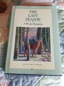 The Last Season A Winter Treasury by the Nature Company Hardcover W/DJ Excellent - Bild 1 von 3