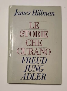 Le storie che curano - James Hillman - - Foto 1 di 2