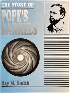 The Story of Pope's Barrels (Ray Smith) (NEW IN SHRINK WRAP HARDCOVER COPIES) - Picture 1 of 6