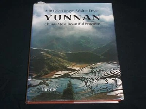 2002 YUNNAN CHINA'S MOST BEAUTIFUL PROVINCE BOOK BY ANN & WALTER UNGER - I 2011 - Imagen 1 de 6