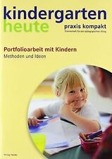 Kindergarten Heute Praxis kompakt: Portfolioarbeit ... | Buch | Zustand sehr gut