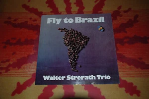 ♫♫♫ Walter Strerath Trio - Fly to Brazil, Fly 0751 Vinyl LP FOC, NM♫♫♫ - Foto 1 di 6