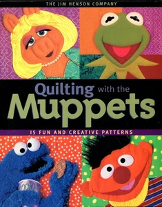 QUILTING with the MUPPETS 15 Patterns Quilt Book SESAME STREET Jim Henson Co. - Imagen 1 de 2