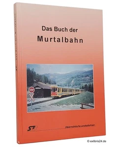 Das Buch der Murtalbahn | Steiermärkische Landesbahnen - Imagen 1 de 1