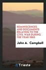 Reminiscences and Documents Relating to the Civil War During t...
